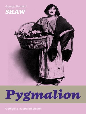 cover image of Pygmalion (Complete Illustrated Edition)